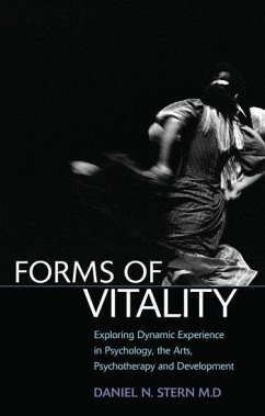 Forms of Vitality - Stern, Daniel N. (, Honorary Professor in Psychology, Universite de