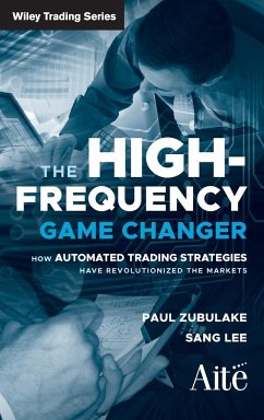 The High Frequency Game Changer - Zubulake, Paul; Lee, Sang