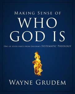 Making Sense of Who God Is - Grudem, Wayne A
