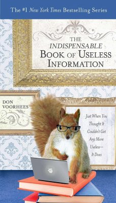 The Indispensable Book of Useless Information - Voorhees, Don