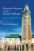 Moroccan Monarchy and the Islamist Challenge