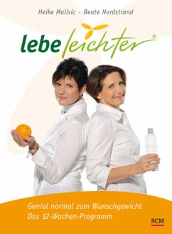 lebe leichter - Genial normal zum Wunschgewicht - Nordstrand, Beate;Malisic, Heike