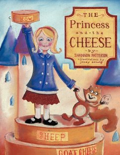 The Princess And The Cheese - Patterson, Shannon