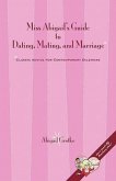 Miss Abigail's Guide to Dating, Mating, and Marriage