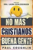 No Mas Cristianos &quote;Buena Gente&quote;