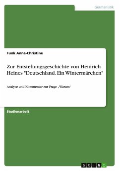 Zur Entstehungsgeschichte von Heinrich Heines &quote;Deutschland. Ein Wintermärchen&quote;