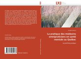 La pratique des médecins omnipraticiens en santé mentale au Québec La pratique des médecins omnipraticiens en santé mentale au Québec