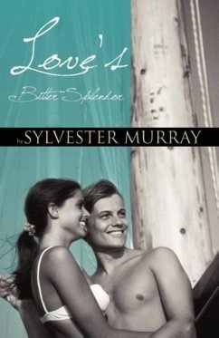 Love's Bitter Splendor - Murray, Sylvester