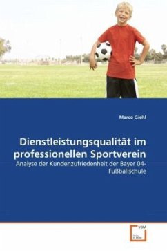 Dienstleistungsqualität im professionellen Sportverein - Giehl, Marco