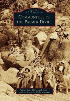 Communities of the Palmer Divide - Palmer Lake Historical Society; Lucretia Vaile Museum