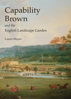 Capability Brown and the English Landscape Garden - Mayer, Laura