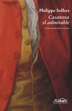 Casanova el admirable - Sollers, Philippe