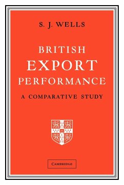 British Export Performance - Wells, S. J.; Wells, Sidney J.; Wells