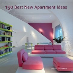 150 Best New Apartment Ideas - Canizares, Ana G.; Mola, Frances Zamora