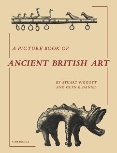 A Picture Book of Ancient British Art - Piggott, Stuart; Daniel, Glyn E.; Piggott