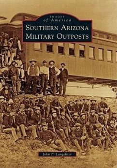 Southern Arizona Military Outposts - Langellier, John P.