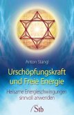 Urschöpfungskraft und Freie Energie