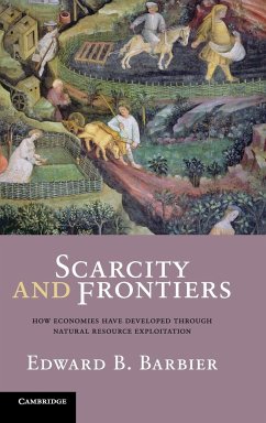 Scarcity and Frontiers - Barbier, Edward B.