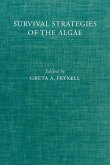 Survival Strategies of the Algae