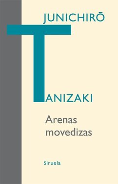 Arenas movedizas - Tanizaki, Junichiro; Manzano, Carlos