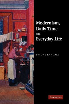 Modernism, Daily Time and Everyday Life - Randall, Bryony