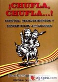 ¡Chufla,chufla--! : cuentos,recontamientos y conceptillos aragoneses