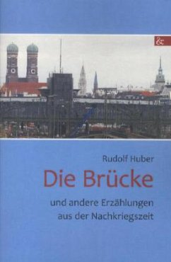 Die Brücke - Huber, Rudolf