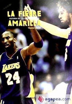 La fiebre amarilla : historia de Los Angeles Lakers - Llamas Roldán, Vicente