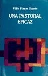Una pastoral eficaz : planificación pastoral desde los signos de los tiempos de los pobres - Placer Ugarte, Félix