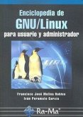 Enciclopedia de GNU/Linux para usuario y administrador Enciclopedia de GNU/Linux para usuario y administrador
