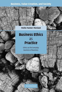 Business Ethics as Practice - Painter-Morland, Mollie; Painter-Morland