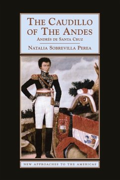 The Caudillo of the Andes - Sobrevilla Perea, Natalia