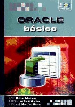 Oracle : básico - Martínez Gómez, Enrique J.; Roldán Martínez, David; Valderas Aranda, Pedro J.
