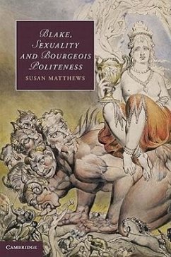 Blake, Sexuality and Bourgeois Politeness - Matthews, Susan