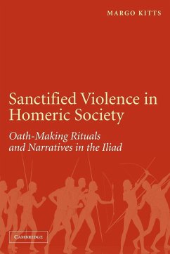 Sanctified Violence in Homeric Society - Kitts, Margo; Kitts