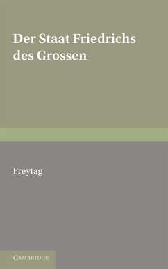 Staat Friedrichs Des Grossen - Freytag, Gustav