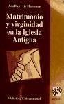 Matrimonio y virginidad en la Iglesia antigua - Hamman, Adalbert G.