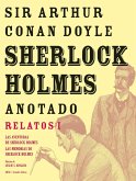 Sherlock Holmes anotado : relatos : las aventuras de Sherlock Holmes ; Las memorias de Sherlock Holmes