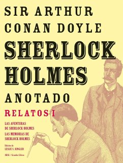 Sherlock Holmes anotado : relatos : las aventuras de Sherlock Holmes ; Las memorias de Sherlock Holmes - Doyle, Arthur Conan