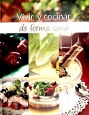 Vivir y cocinar de forma sana Vivir y cocinar de forma sana