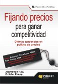 Fijando precios para ganar competitividad : últimas tendencias en política de precios