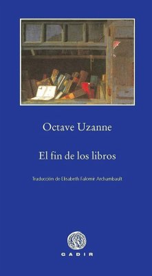 El fin de los libros - Uzanne, Octave