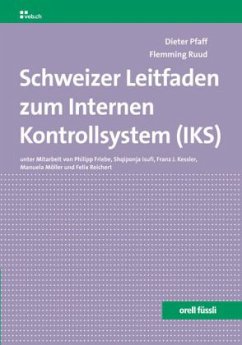 Schweizer Leitfaden zum Internen Kontrollsystem (IKS) - Pfaff, Dieter; Ruud, Flemming
