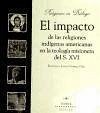 El impacto de las religiones indígenas americanas en la teología misionera del siglo XVI - Gómez Díez, Francisco Javier