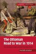 The Ottoman Road to War in 1914 - Bild 1