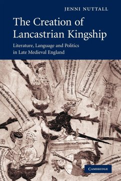 The Creation of Lancastrian Kingship - Nuttall, Jenni
