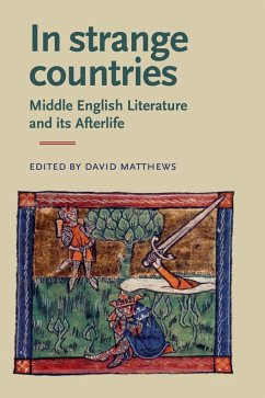 In Strange Countries: Middle English Literature and Its Afterlife
