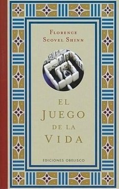 El Juego de la Vida = The Game of Life - Scovel Shinn, Florence