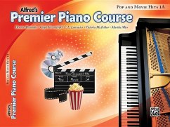 Alfred's Premier Piano Course: Pop and Movie Hits 1A - Alexander, Dennis; Kowalchyk, Gayle; Lancaster, E L; McArthur, Victoria; Mier, Martha