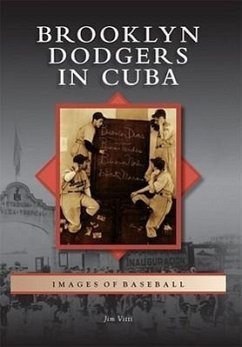 Brooklyn Dodgers in Cuba - Vitti, Jim